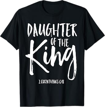 Daughter of the King Corinthians 6:18 Christian Woman Shirt