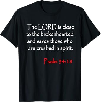 Psalm 34 18 Christian Bible Verse T-Shirt