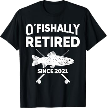 O´Fishally Retired Funny Fishing Retirement gift T-Shirt