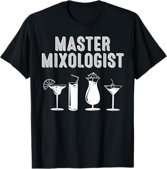 Funny Bartender Gift For Men Women Cool Master Mixologist T-Shirt