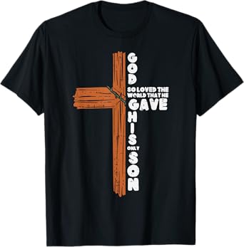 Cross God So Loved The World Jesus Christian Men Women Kids T-Shirt