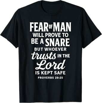 Trust Lord Bible Verse Faith Scripture Proverbs 29:25 Jesus T-Shirt