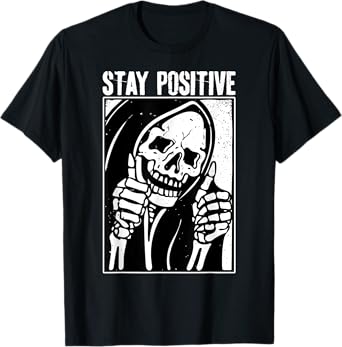 Funny Skull Stay Positive Skeleton Halloween Motivational T-Shirt
