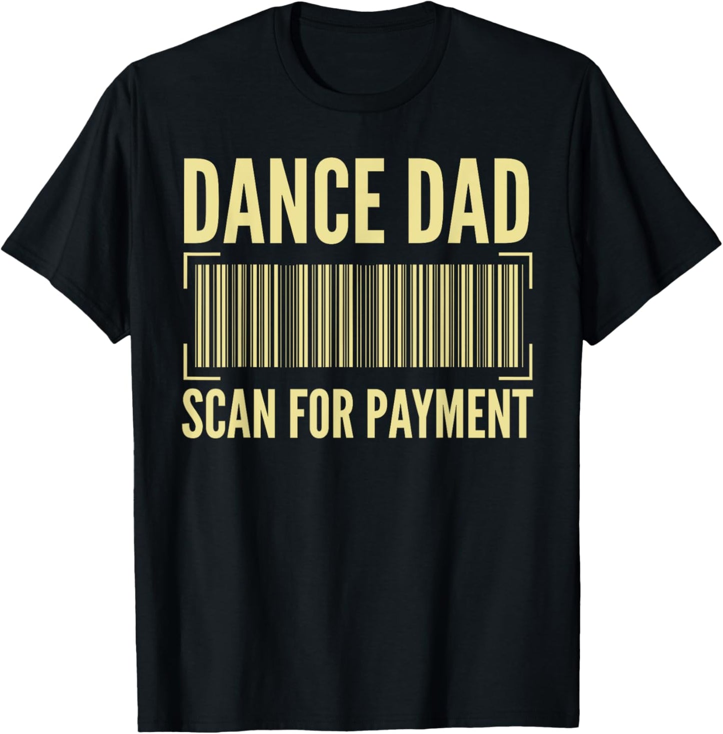 Dance Dad Art For Men Father Dancing Competition Dance Dad T-Shirt