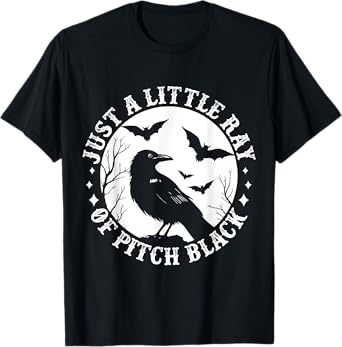 Just A Little Ray Of Pitch Black Funny Gothic Halloween T-Shirt