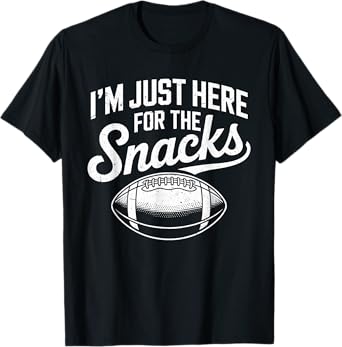 Funny Fantasy Football I'm Just Here For The Snacks Football T-Shirt