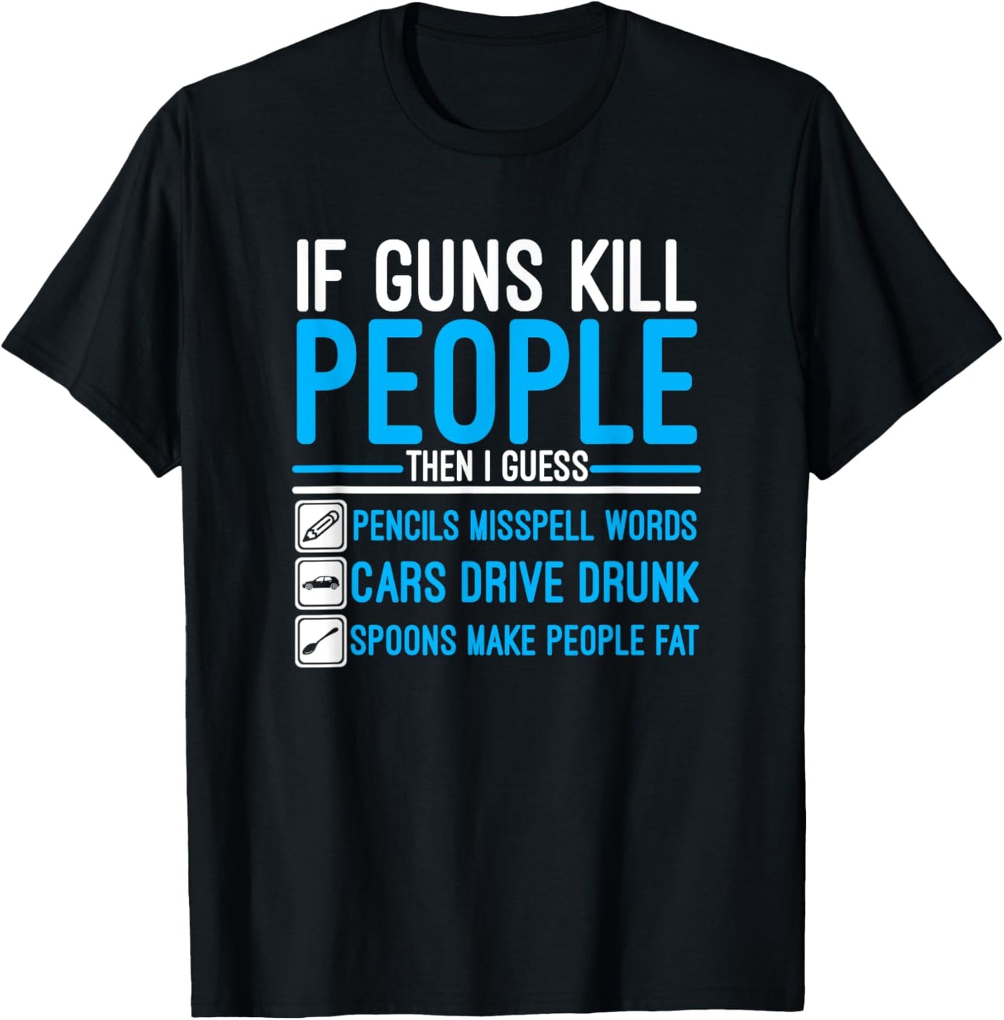 If Guns Kill People Gun Ammo Lover T-Shirt