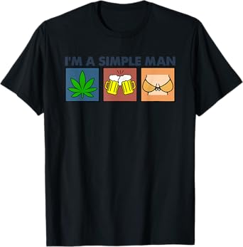 Iโm A Simple Man Weed Boobs Beer T-Shirt