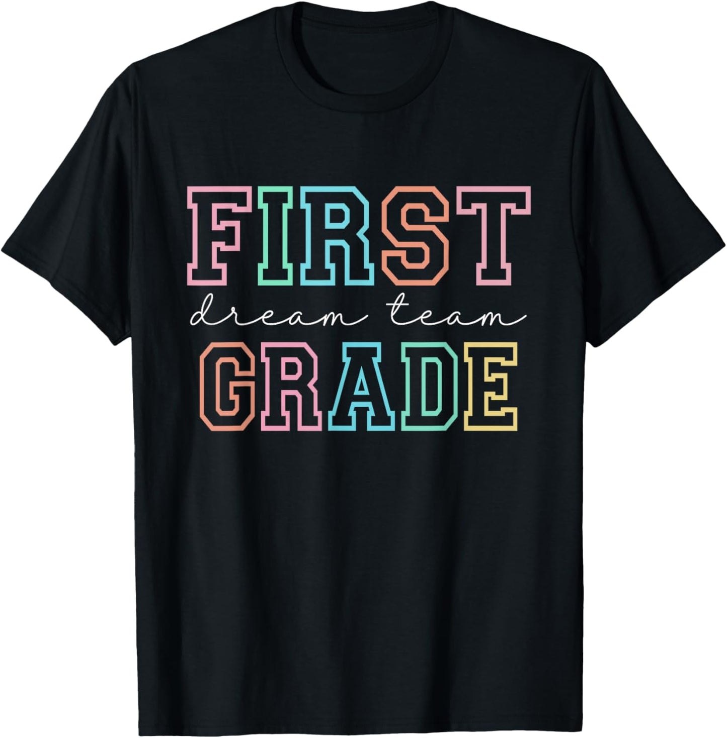 First Grade Dream Team First Day Of School Teacher Tee | TeeBrew