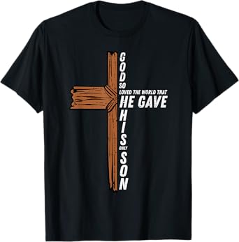 God So Loved The World John 3 16 Christian Men Women Kids T-Shirt