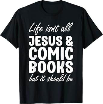 Comic Books for Men or Women I Love Comic Books and Jesus T-Shirt