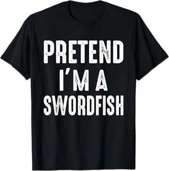 Pretend I'm A Swordfish Family Matching Halloween Costume T-Shirt