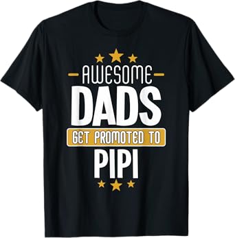 Pipi Pregnancy Reveal - Dads Get Promoted to Pipi T-Shirt