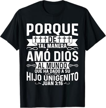 Camisetas Cristianas En Espanol Con Frases Biblia Juan 3:16 T-Shirt