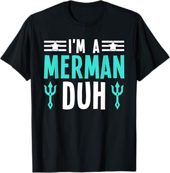 I'm a Merman Duh Costume Halloween Funny T-Shirt