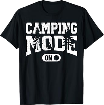 Camping Mode On Happy Camper Camping Trip Men Women Kids T-Shirt