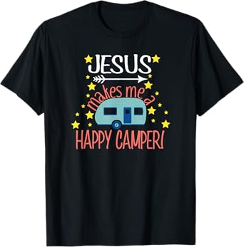 Jesus Makes Me a Happy Camper TShirt Christian Believer Tees