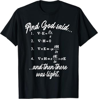 God Said Maxwell Equation Physics Jesus Christian Nerd Gift T-Shirt