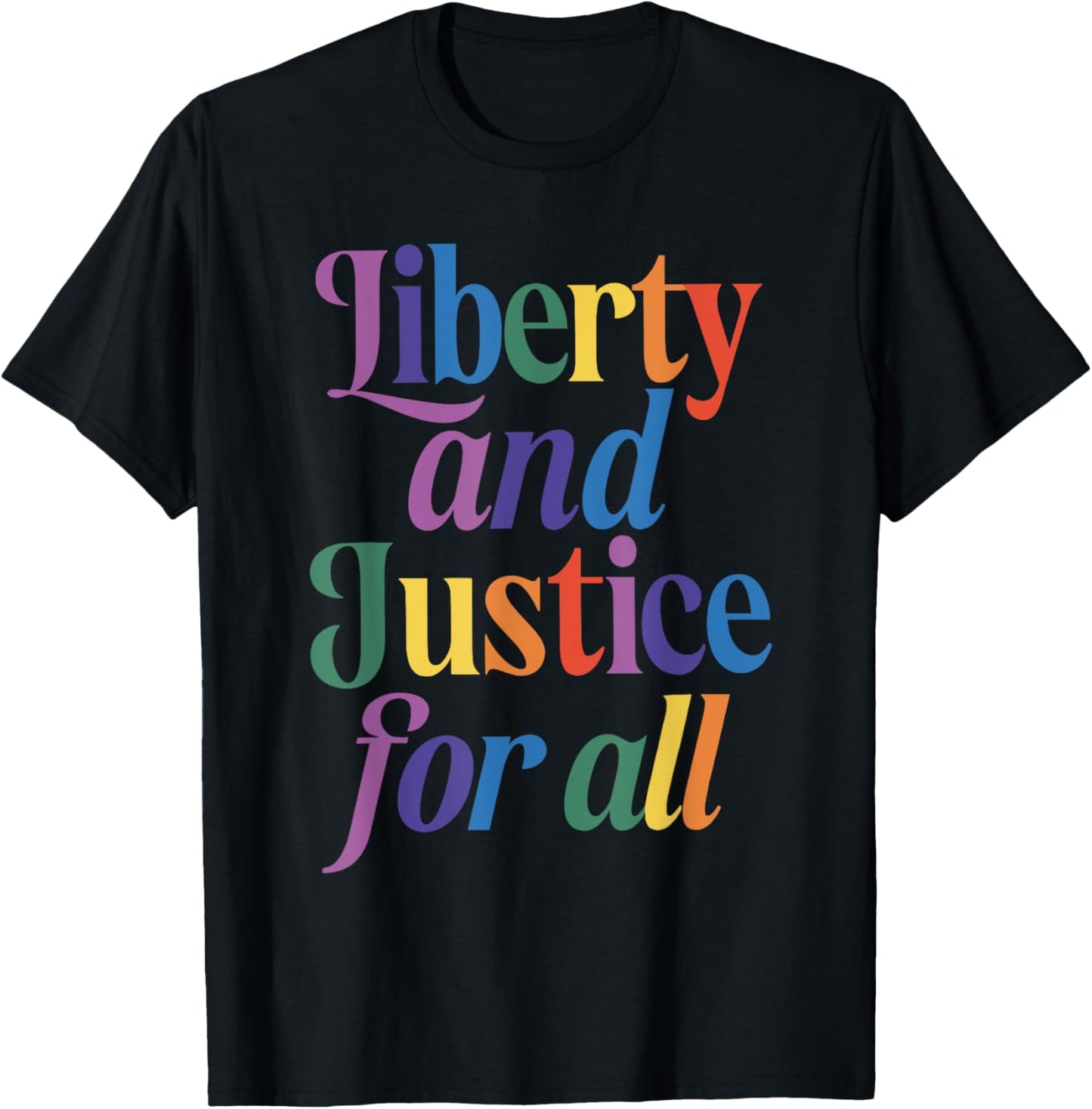 Liberty and Justice for All LGBTQ Equality LGBTQ Pride T-Shirt