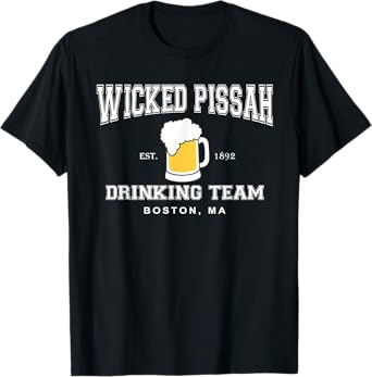 Wicked Pissah Drinking Team Boston Beer Shirt T-Shirt