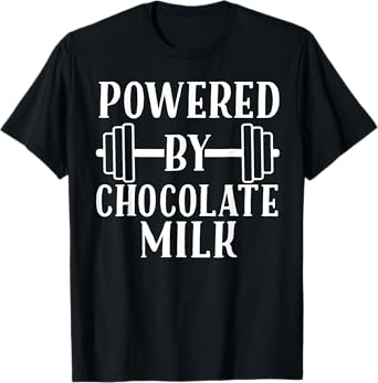 Powered By Chocolate Milk T-Shirt