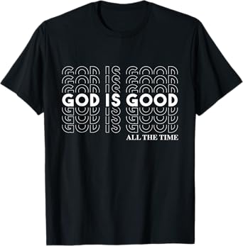 God is Good" Christian Worship Preacher's T-Shirt - Classic Fit, Crew Neck, Short Sleeve (Black)