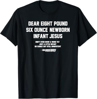 Talladega Nights Dear Baby Jesus Funny Quote Comedy Movie T-Shirt