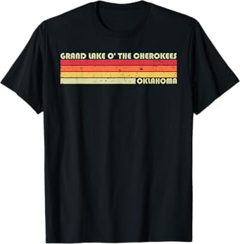 GRAND LAKE O' THE CHEROKEES OKLAHOMA Funny Summer Gift T-Shirt for Men Women Kids