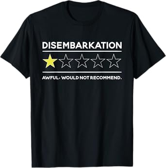 Disembarkation Awful Would Not Recommend Funny Cruise Ship T-Shirt