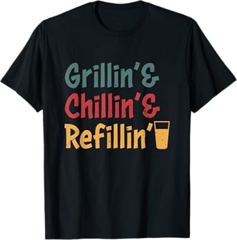 Funny Vintage Grill Dad - Grilling Chilling Refilling T-Shirt