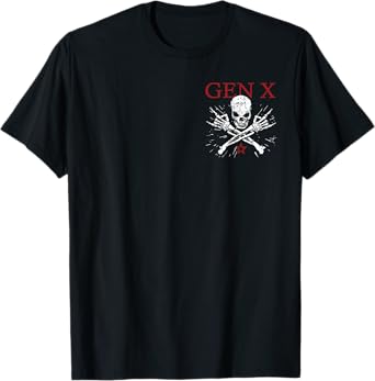 X Generation Before All You Sissie were Born Skull Rock Hand T-Shirt