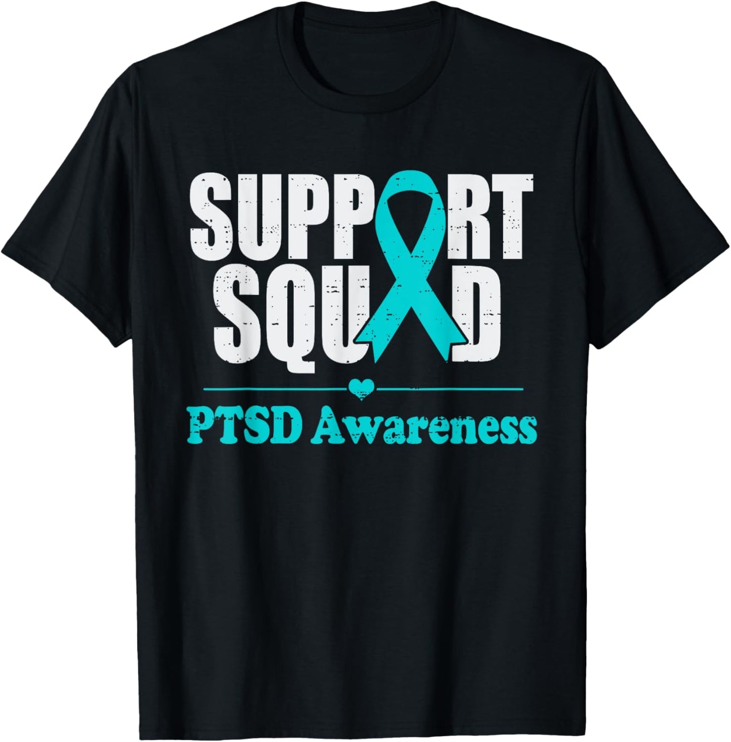 Support Squad PTSD Awareness Post Traumatic Stress Disorder T-Shirt