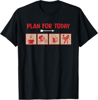 Plan For Today Are Coffee Cycling Biking Beer And Sex T-Shirt