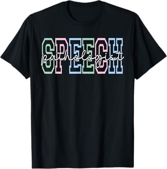 Speech Therapy Speech Language Pathologist Therapist SLP T-Shirt