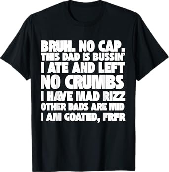 Gen A Slang Fathers Day 2025 Funny Generation Alpha Gag T-Shirt