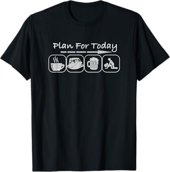 Plan for Today Coffee Boat Beer Sex for Boater Boat T-Shirt