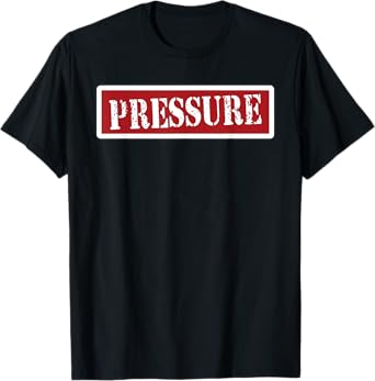 Pressure T-Shirt