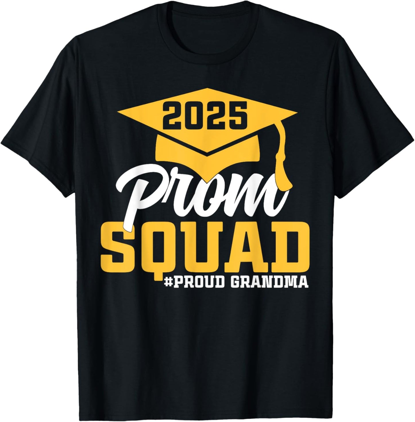 Prom Squad 2025 Proud Grandma Graduate Prom Class Of 2025 T-Shirt