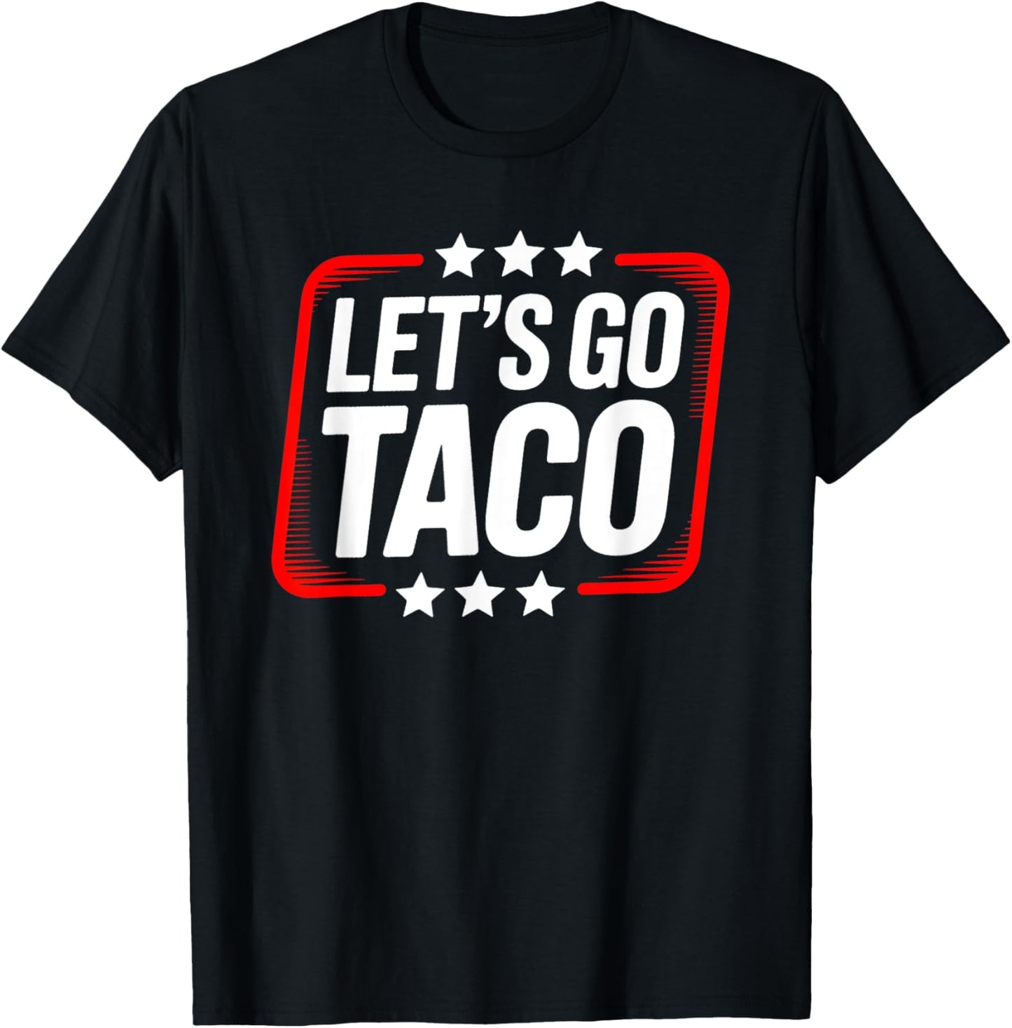 Let's Go Taco T-shirt