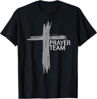 Prayer Team Shirt for Christian Church Pray worship Jesus T-Shirt
