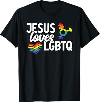 Jesus Loves LGBTQ Funny Queer Christian Gay Pride Lover T-Shirt