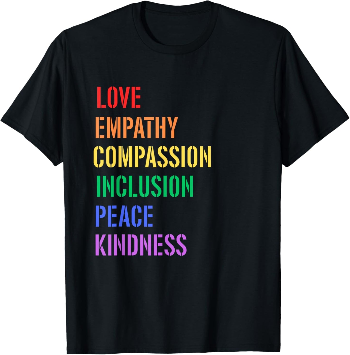 Spread Love Empathy Compassion Peace Kindness Inclusion Quot T-Shirt