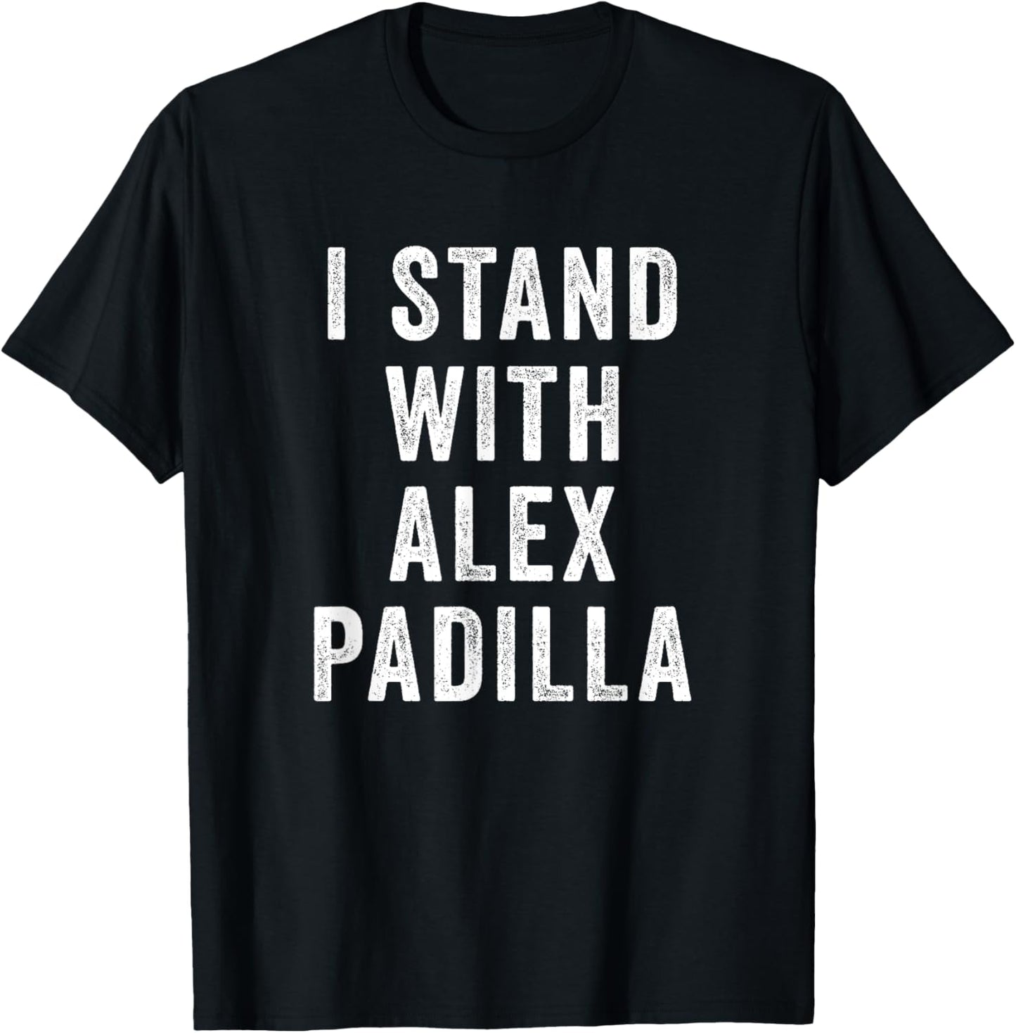 I Stand With Senator Alex Padilla T-Shirt