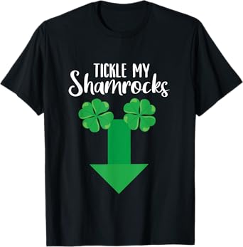 Irish Tickle My Shamrocks Penis St Patricks Day Shamrock T-Shirt