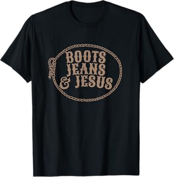 Cute Boots Jeans And Jesus Cowgirl Christian Country Western T-Shirt