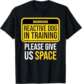 Reactive Dog In Training Dog Trainer Dog Walking BOTH SIDES T-Shirt for Men Women