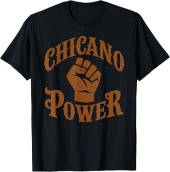 Chicano Power Mexican Mexico Brown Strong Latina Raza Barrio T-Shirt