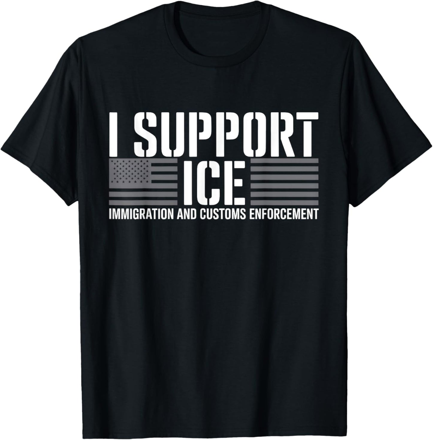 Support ICE Immigration Officers American Flag Border Patrol T-Shirt