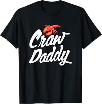 Craw Daddy Crawfish Seafood Cajun T-Shirt