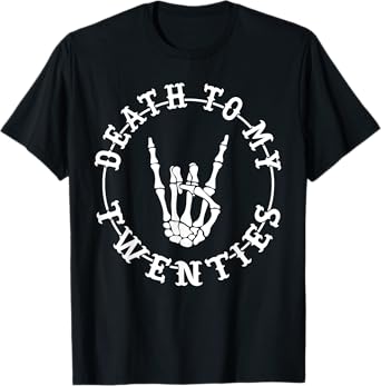 Death To My Twenties 30th Birthday Skeleton Hand Halloween T-Shirt